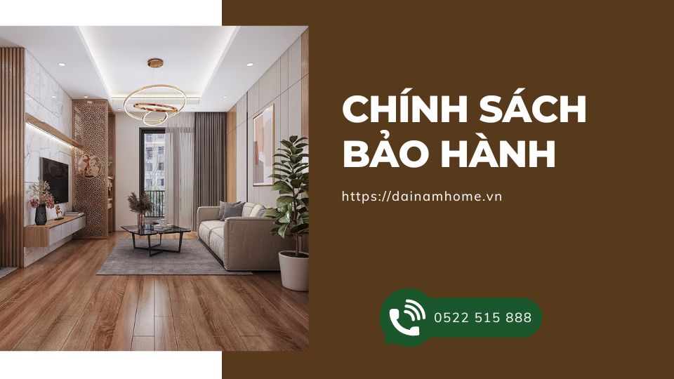 Chinh sach bao hanh Dai Nam Home