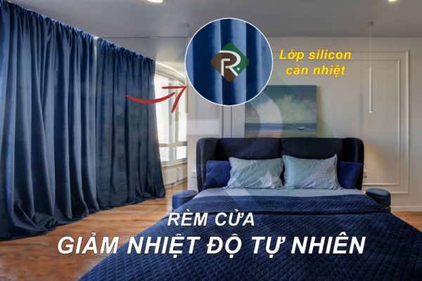 Rèm vải cách nhiệt, cản nắng và ánh sáng tốt lên đến 95%